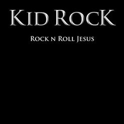 Kid Rock — Rock N Roll Jesus