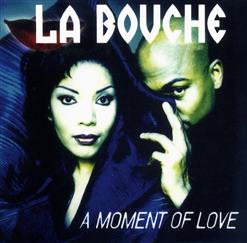 La Bouche — A Moment Of Love