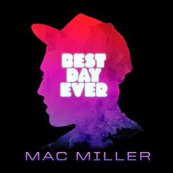 Mac Miller — Best Day Ever