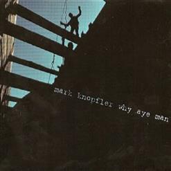 Mark Knopfler — Why Aye Man (Full Version)