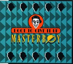 Masterboy — I Got To Give It Up (Single Edit)