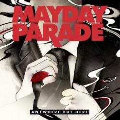 Mayday Parade — Anywhere But Here