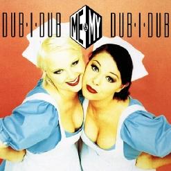 Me & My — Dub-I-Dub [Club Remix]