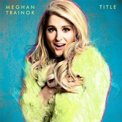 Meghan Trainor — What If I