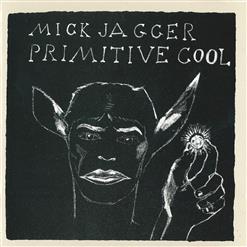 Mick Jagger — Primitive Cool