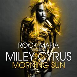 Miley Cyrus — Morning Sun (Feat. Rock Mafia)