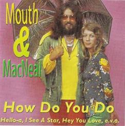 Mouth & MacNeal — How Do You Do