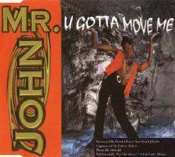 Mr. John — U Gotta Move Me (Radio Mix)