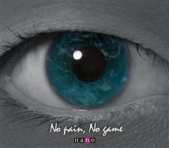 nano (ナノ) — No Pain, No Game