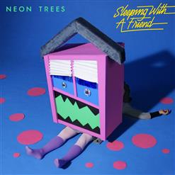 Neon Trees — Sleeping With A Friend
