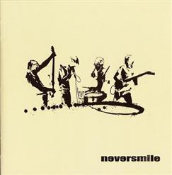 Neversmile — Напишут Наши Имена...