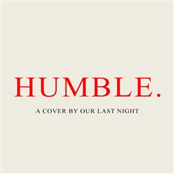 Our Last Night — Humble. (Kendrick Lamar Cover)