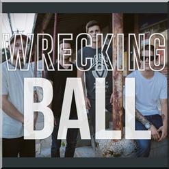 Our Last Night — Wrecking Ball (Miley Cyrus Cover) (from video)