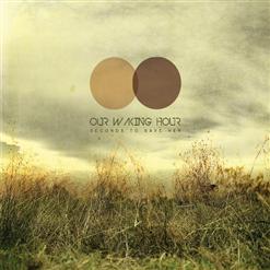 Our Waking Hour — The Secret