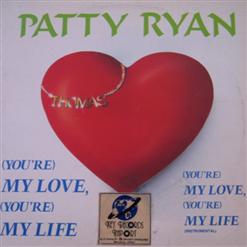 Patty Ryan — You're My Love (My Life) (Long Version)
