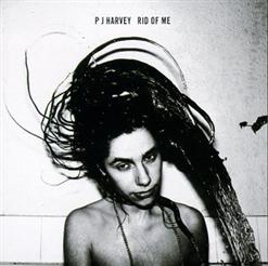 PJ Harvey — Rid Of Me
