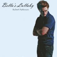 Robert Pattinson — Bella's Lullaby