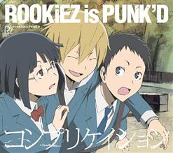 ROOKIEZ is PUNK'D — Complication ~コンプリケイション~