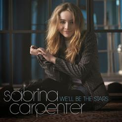 Sabrina Carpenter — We'll Be The Stars