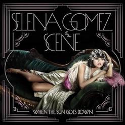Selena Gomez & The Scene — When The Sun Goes Down