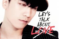 Seungri (Big Bang) — Gotta Talk To U (MV)
