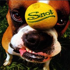 Snot — Snot