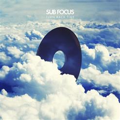 Sub Focus — Turn Back Time (Radio Edit)