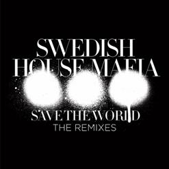 Swedish House Mafia — Save The World (Extended Mix)