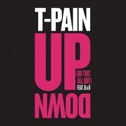 T-Pain — Up Down (Do This All Day) (Feat. B.O.B)