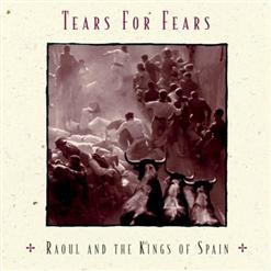 Tears For Fears — Raoul And The Kings Of Spain
