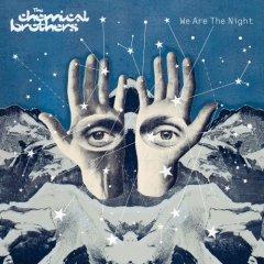 The Chemical Brothers — We Are The Night