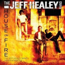 The Jeff Healey Band — House On Fire