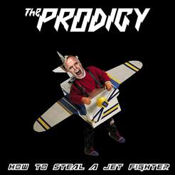 The Prodigy — How To Steal A Jet Fighter(Non-Official Stolen Track From The Upcoming Album Of 2012)
