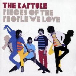 The Rapture — Pieces Of The People We Love