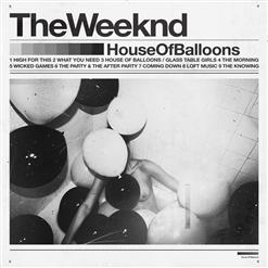 The Weeknd — House Of Balloons / Glass Tabl