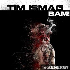 Tim Ismag — BAM! (Original Mix)