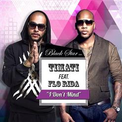 Тимати — I Dont Mind (Feat. Flo Rida)