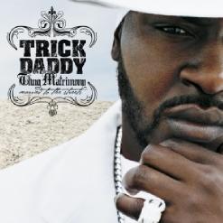Trick Daddy — Let's Go Ft. Lil' Jon & Twista