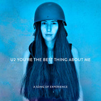 U2 — You’re The Best Thing About Me