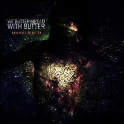 We Butter The Bread With Butter — Mayday Mayday