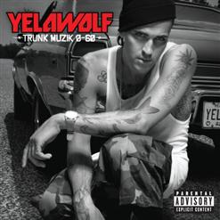 Yelawolf — Pop The Trunk